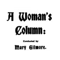 A Woman’s Column: Conducted by Mary Gilmore.